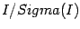 $I/Sigma(I)$